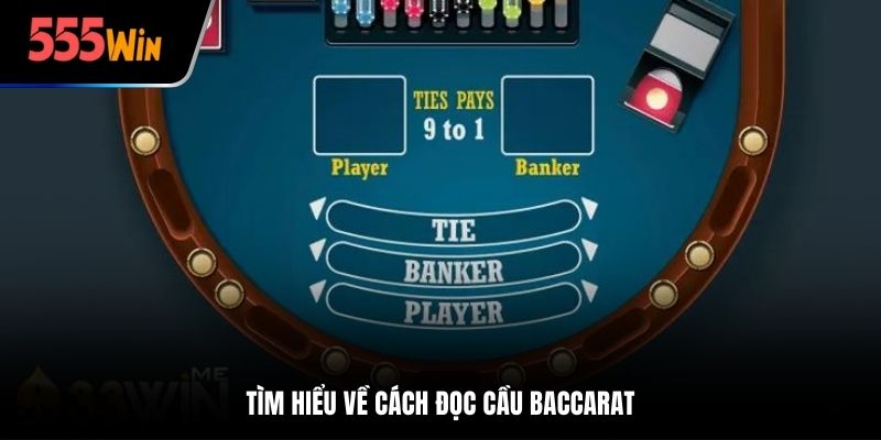 Tìm hiểu về cách đọc cầu Baccarat