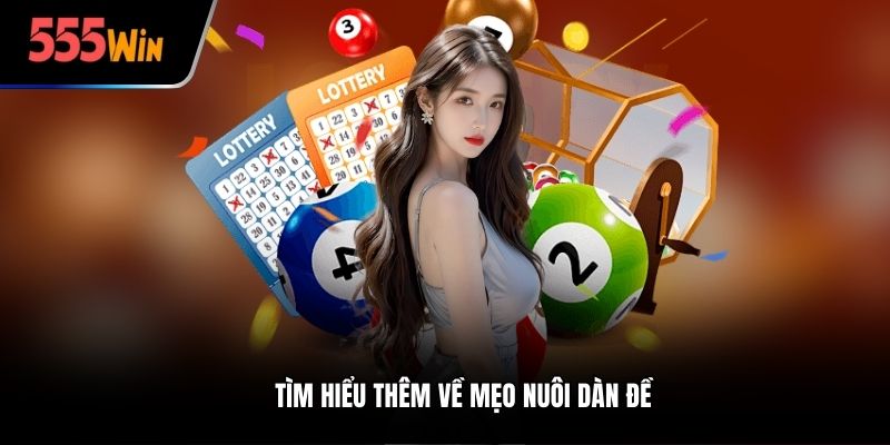 Tìm hiểu thêm về mẹo nuôi dàn đề