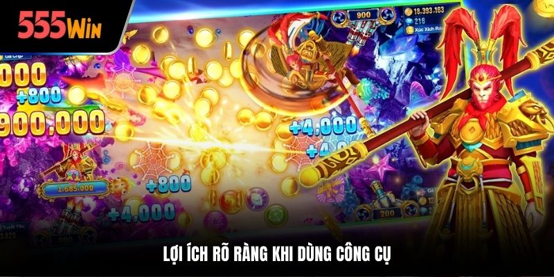 Ưu điểm rõ ràng khi dùng công cụ